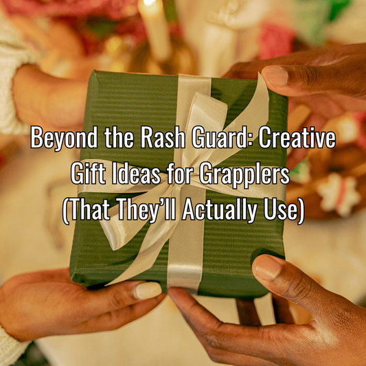 Beyond the Rash Guard: Creative Gift Ideas for Grapplers (That They’ll Actually Use)