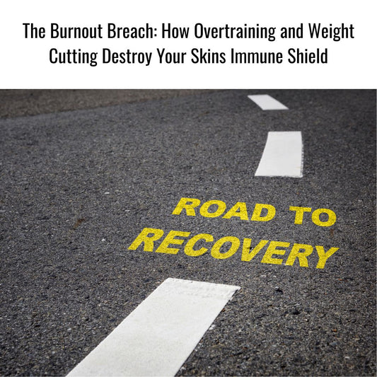 The Burnout Breach: How Overtraining and Weight Cutting Destroy Your Skins Immune Shield