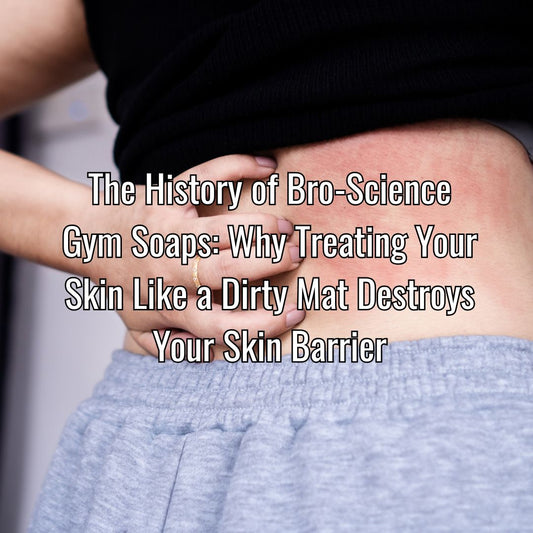 The History of Bro-Science Gym Soaps: Why Treating Your Skin Like a Dirty Mat Destroys Your Lipid Matrix