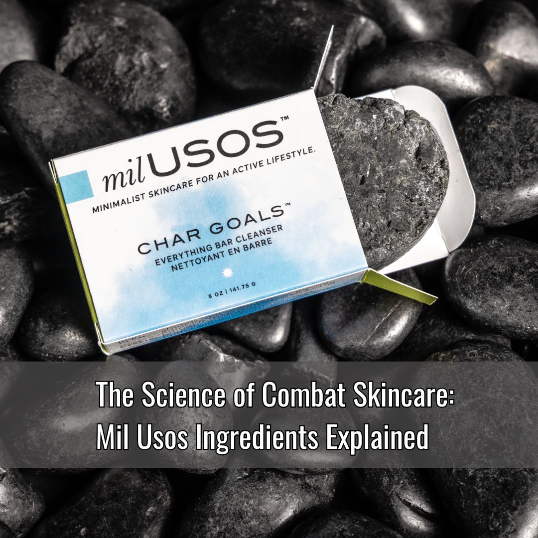 The Science of Combat Skincare: Mil Usos Ingredients Explained